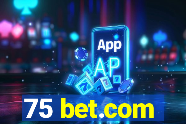 75 bet.com